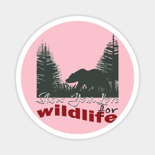 Show your love for wildlife Magnet